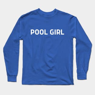 Pool Girl Swimming Long Sleeve T-Shirt